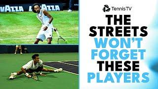 The Streets Won't Forget These Tennis Players
